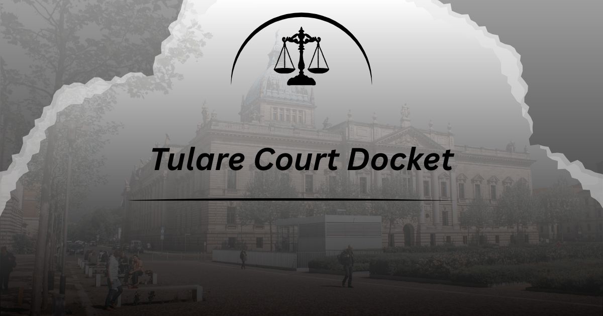 Tulare-Court-Docket